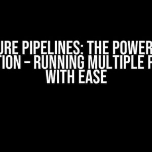 Azure Pipelines: The Power of Automation – Running Multiple Pipelines with Ease