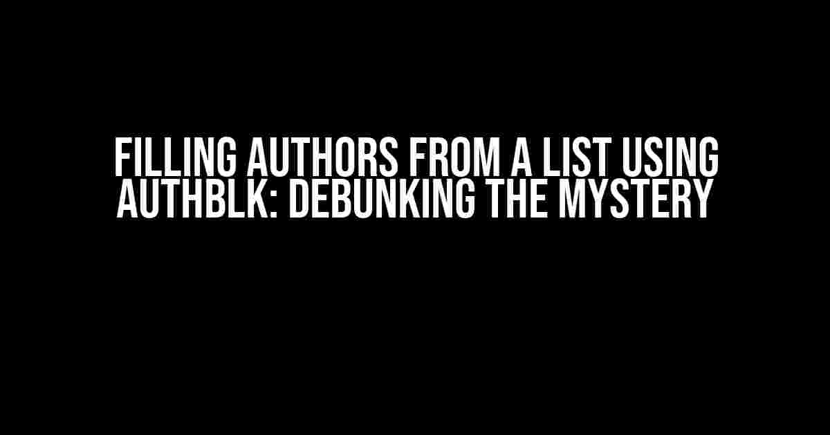 Filling Authors from a List using Authblk: Debunking the Mystery