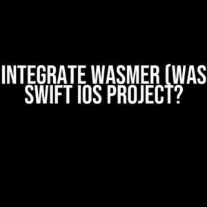 How to Integrate Wasmer (WASM) with Swift iOS Project?