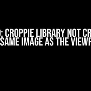 Solved: Croppie Library Not Cropping the Same Image as the Viewport