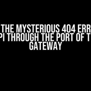 Solving the Mysterious 404 Error: Call the API through the Port of the API Gateway