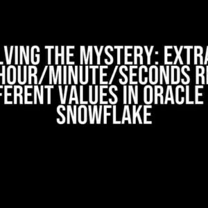 Solving the Mystery: Extract Day/Hour/Minute/Seconds Return Different Values in Oracle and Snowflake