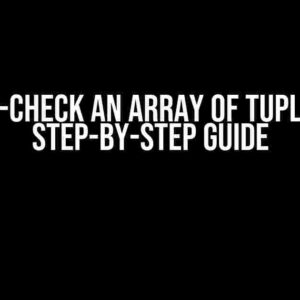 Type-check an Array of Tuples: A Step-by-Step Guide