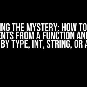 Unraveling the Mystery: How to Extract Arguments from a Function and Group them by Type, int, string, or array