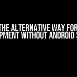 What is the Alternative Way for Android Development Without Android Studio?